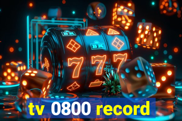 tv 0800 record